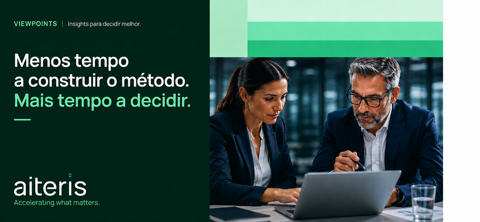 Menos tempo a construir o método. Mais tempo a decidir.