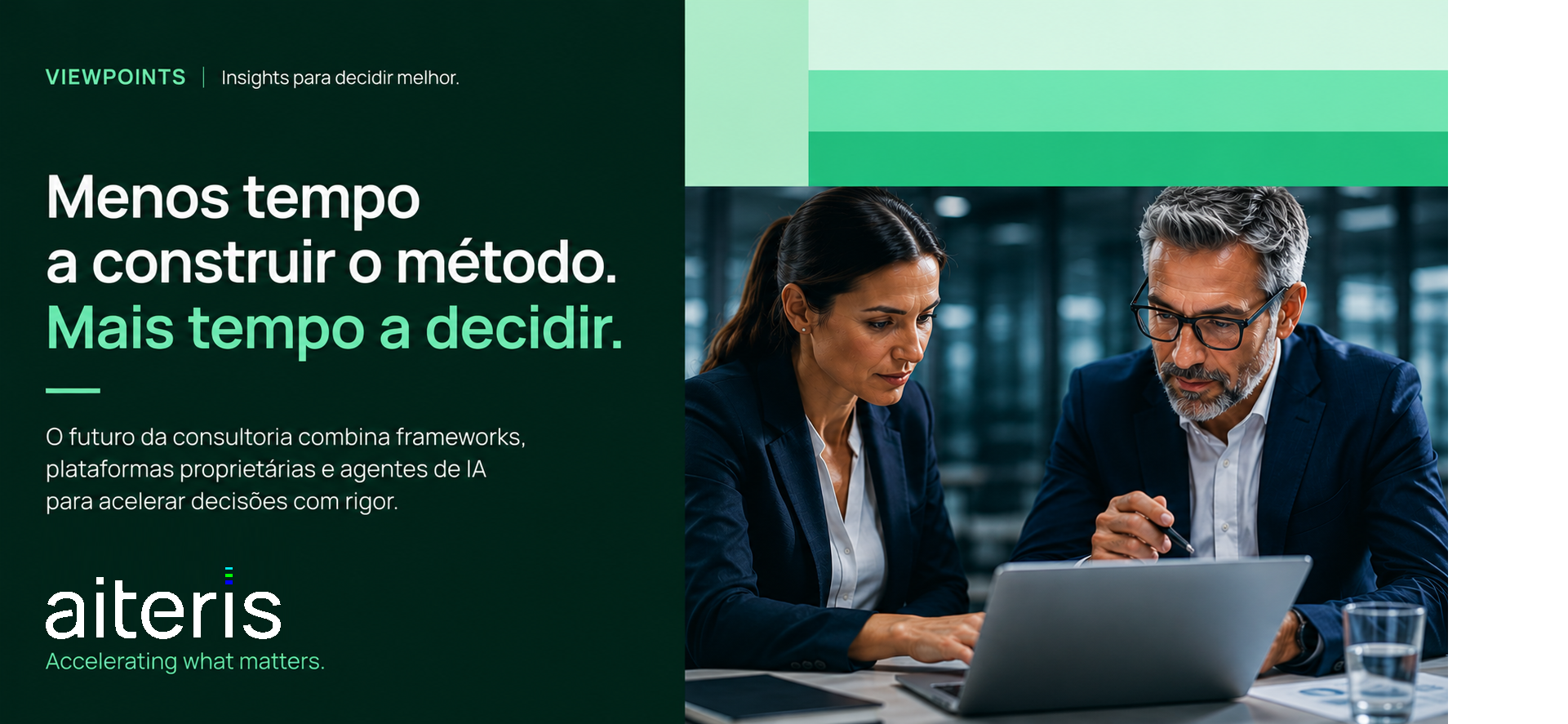 Menos tempo a construir o método. Mais tempo a decidir.